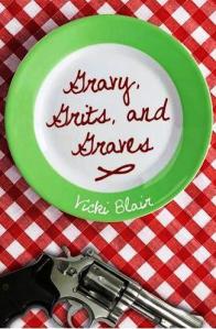 Gravy, Grits, and Graves by Vikci Blair
